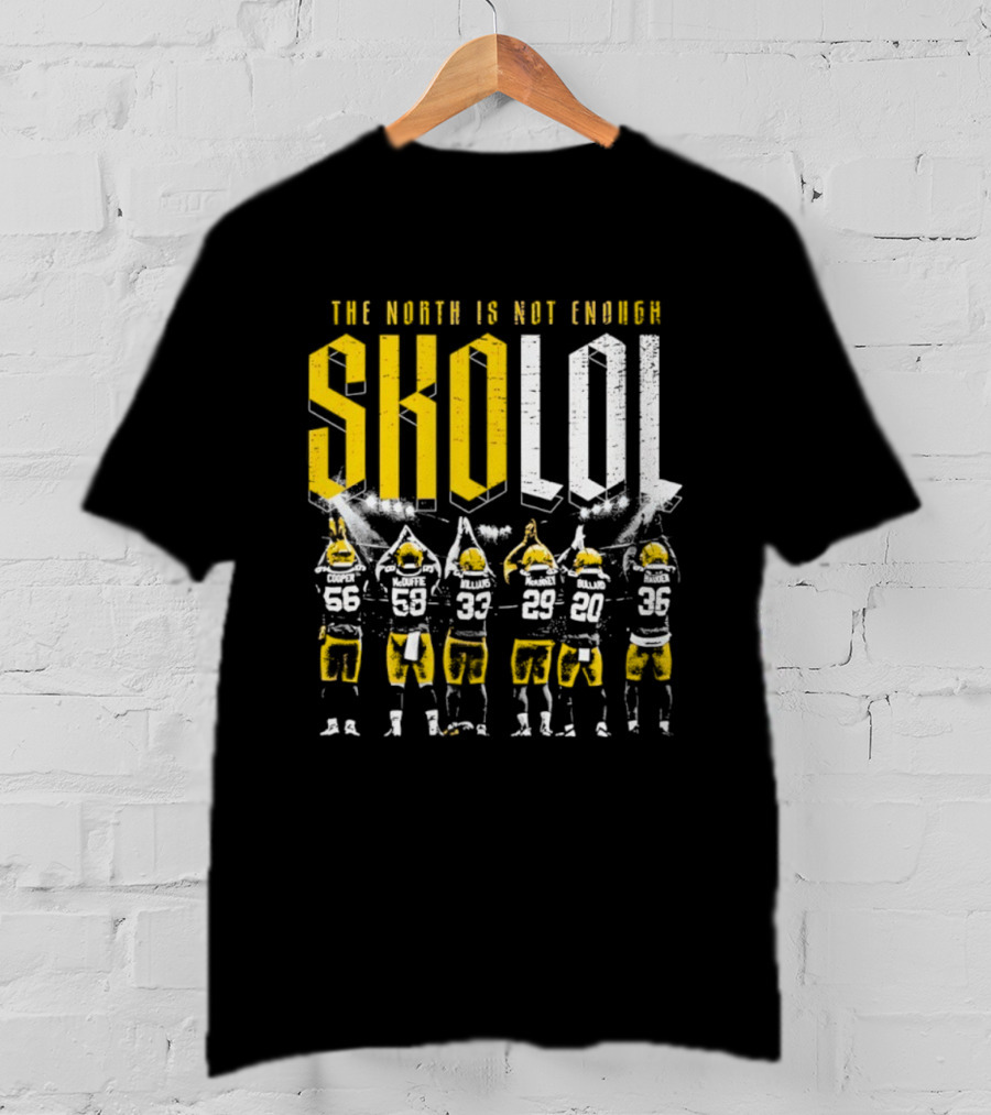 Green Bay SKOLOL The North Is Not Enough Football Players T-Shirt