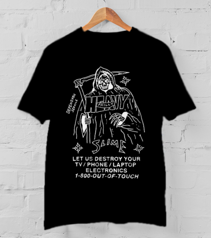 Heavyslime Let Us Destroy Your Electronics 1-800-Out-Of-Touch T-Shirt