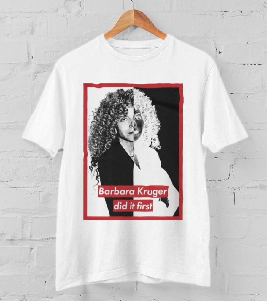 Barbara Kruger Did It First Black And White Contrast T-Shirt