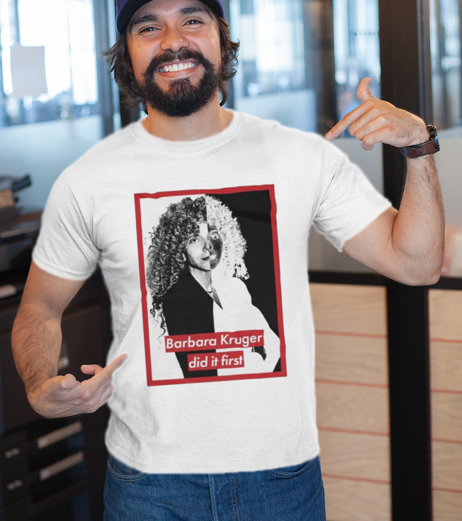 Barbara Kruger Did It First Black And White Contrast T-Shirt