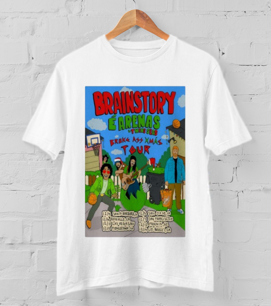 Brainstory É Arenas Twin Seas Broke Ass Xmas Tour Santa Barbara San Jose Los Angeles 2025 T-Shirt