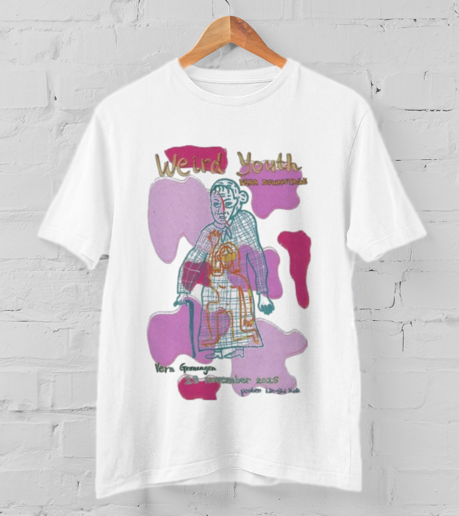 Weird Youth Vera Downstage Vera Groningen 29 November 2025 Design Art T-Shirt