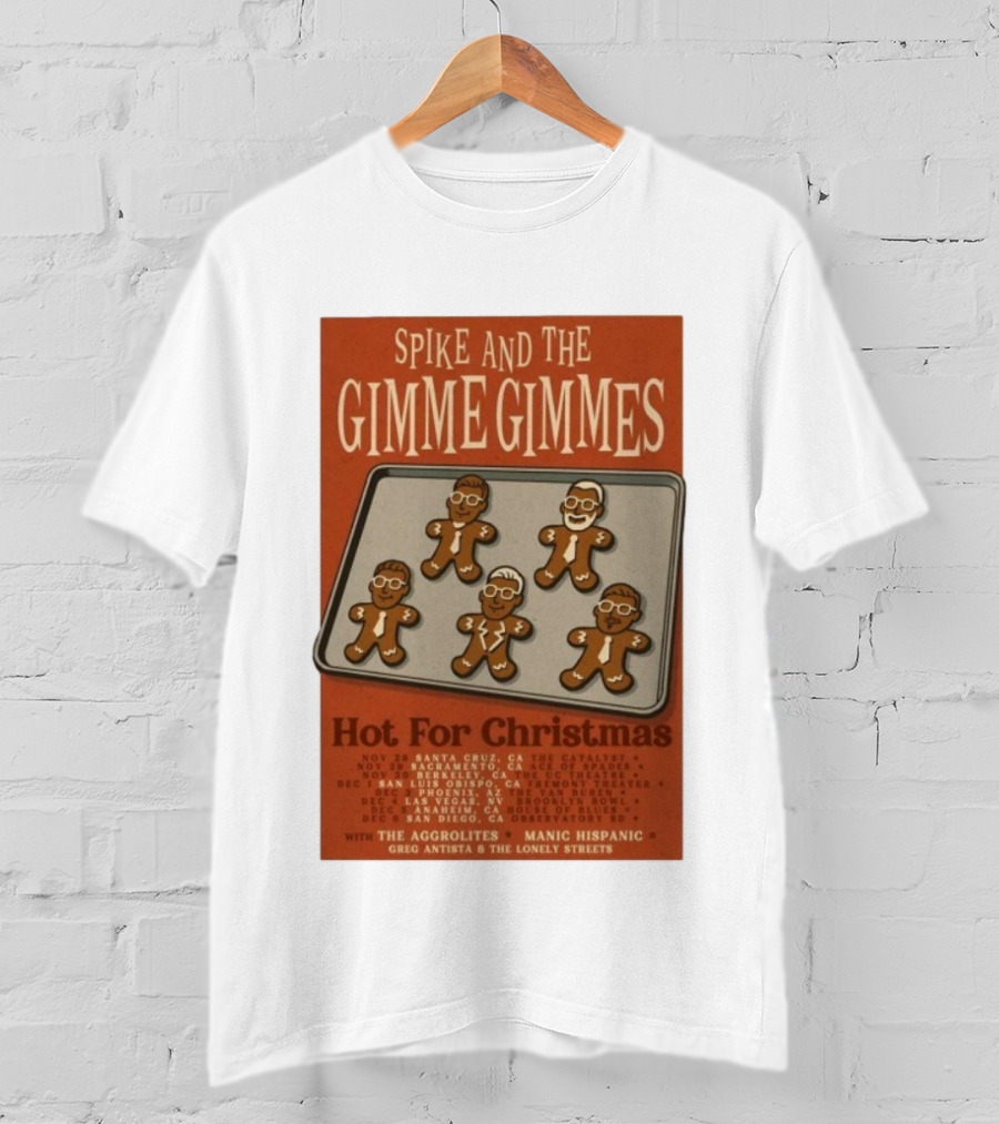 Spike And The Gimme Gimmes Hot For Christmas Tour Dates Gingerbread Band Show 2025 T-Shirt