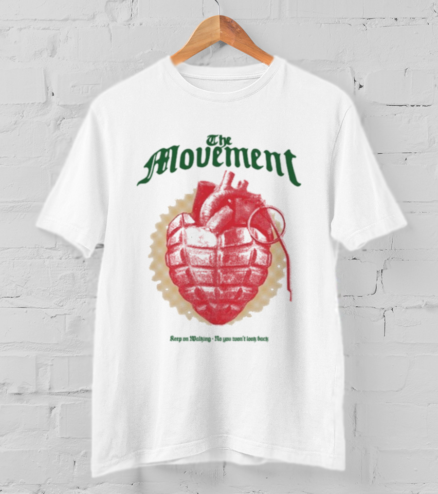 The Movement Keep On Working No You Won’t Look Back Heart Grenade T-Shirt