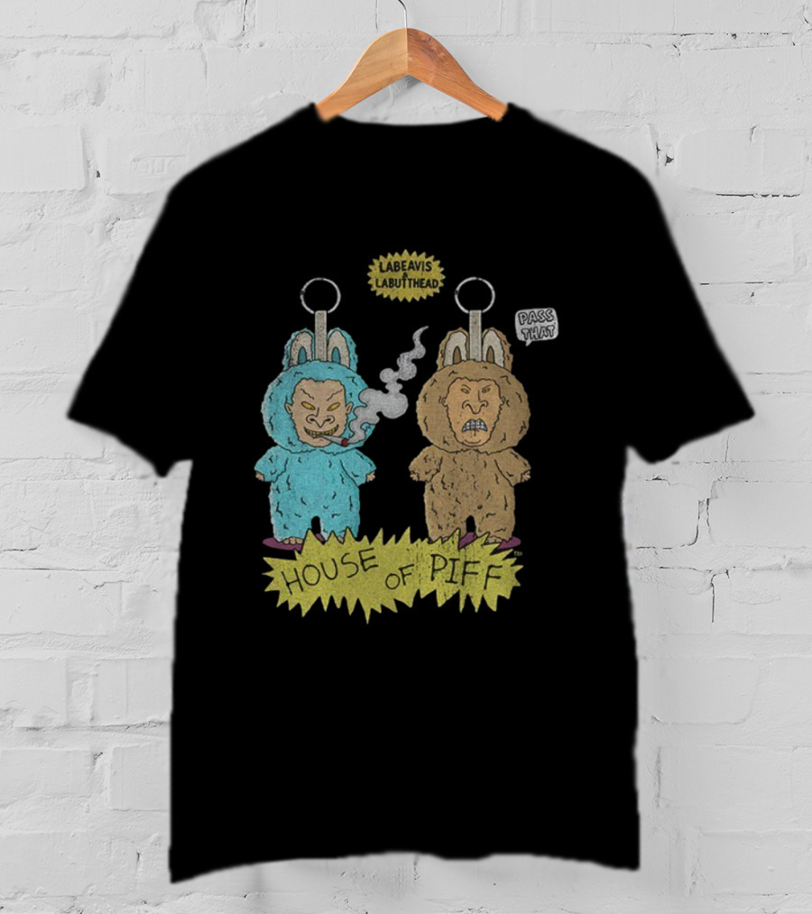 House Of Piff Labeavis Labutthead Pass That Smoking Characters T-Shirt