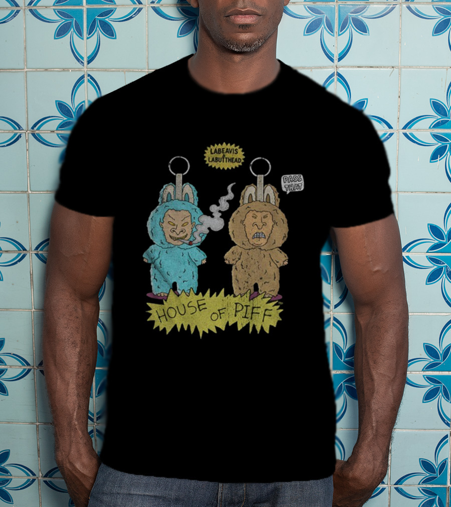 House Of Piff Labeavis Labutthead Pass That Smoking Characters T-Shirt