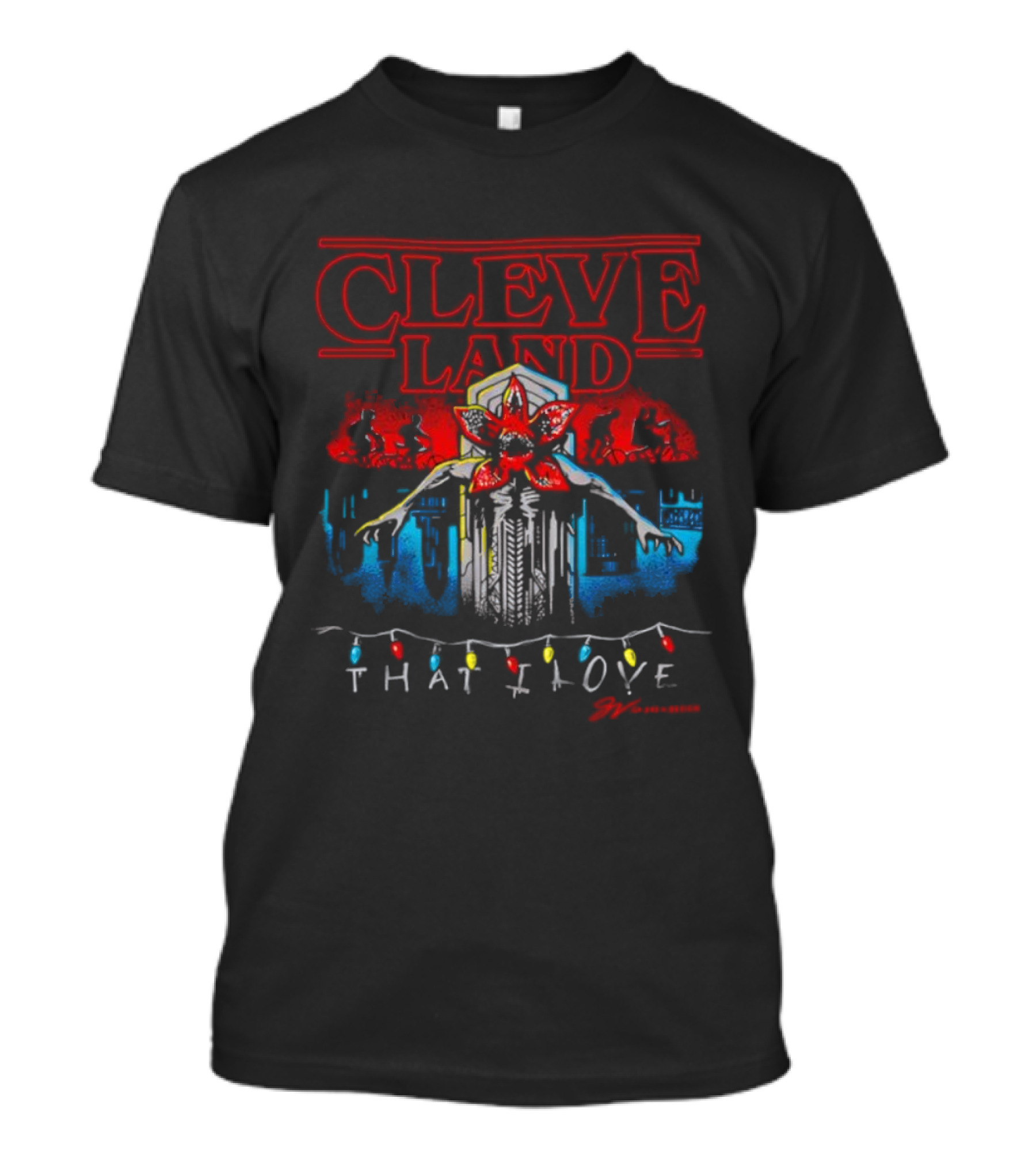 Cleveland Demoguardian Demogorgon Stranger Things That I Love T-Shirt