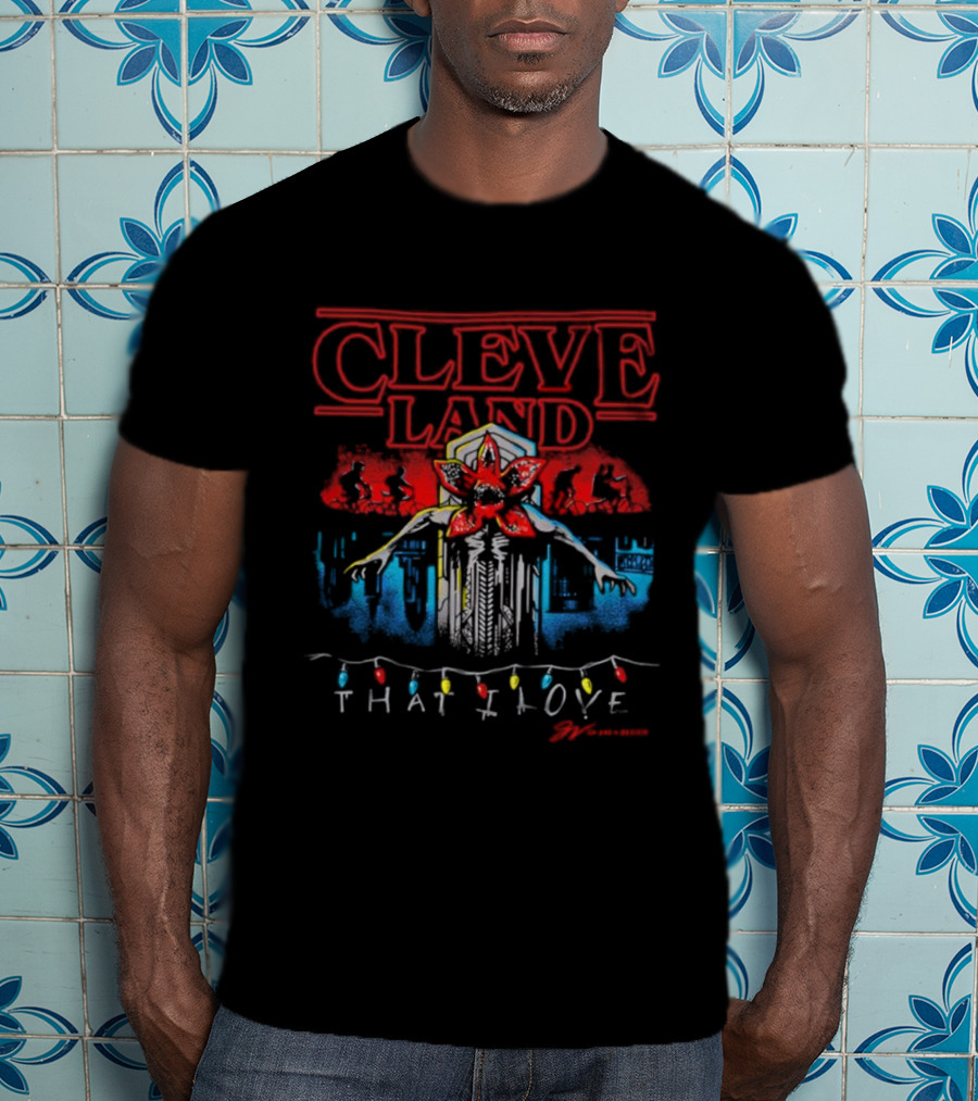 Cleveland Demoguardian Demogorgon Stranger Things That I Love T-Shirt