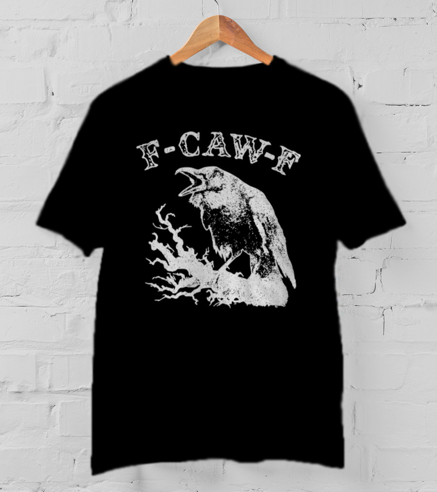 F-CAW-F Sarcastic Raven Vintage Crow T-Shirt