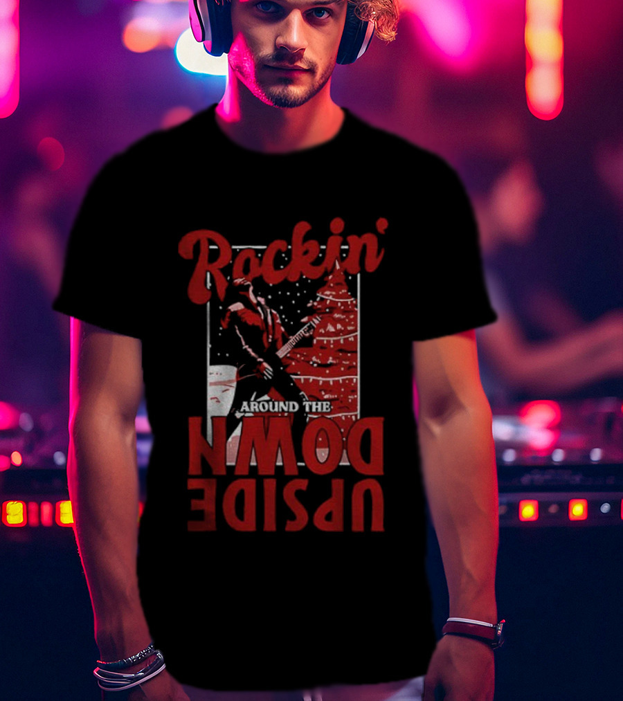 Rockin' Around The Upside Down Eddie Munson Stranger Things Merry Christmas T-Shirt