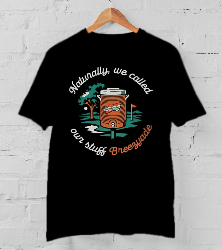 Naturally We Called Our Stuff Breezyade Retro Dispenser And Tree Scene T-Shirt