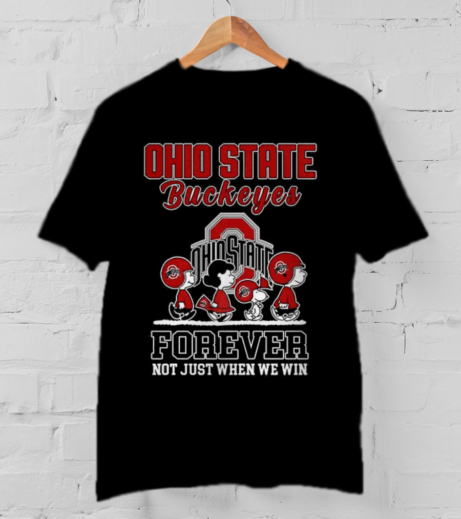 Ohio State Buckeyes Peanuts Forever Not Just When We Win T-Shirt