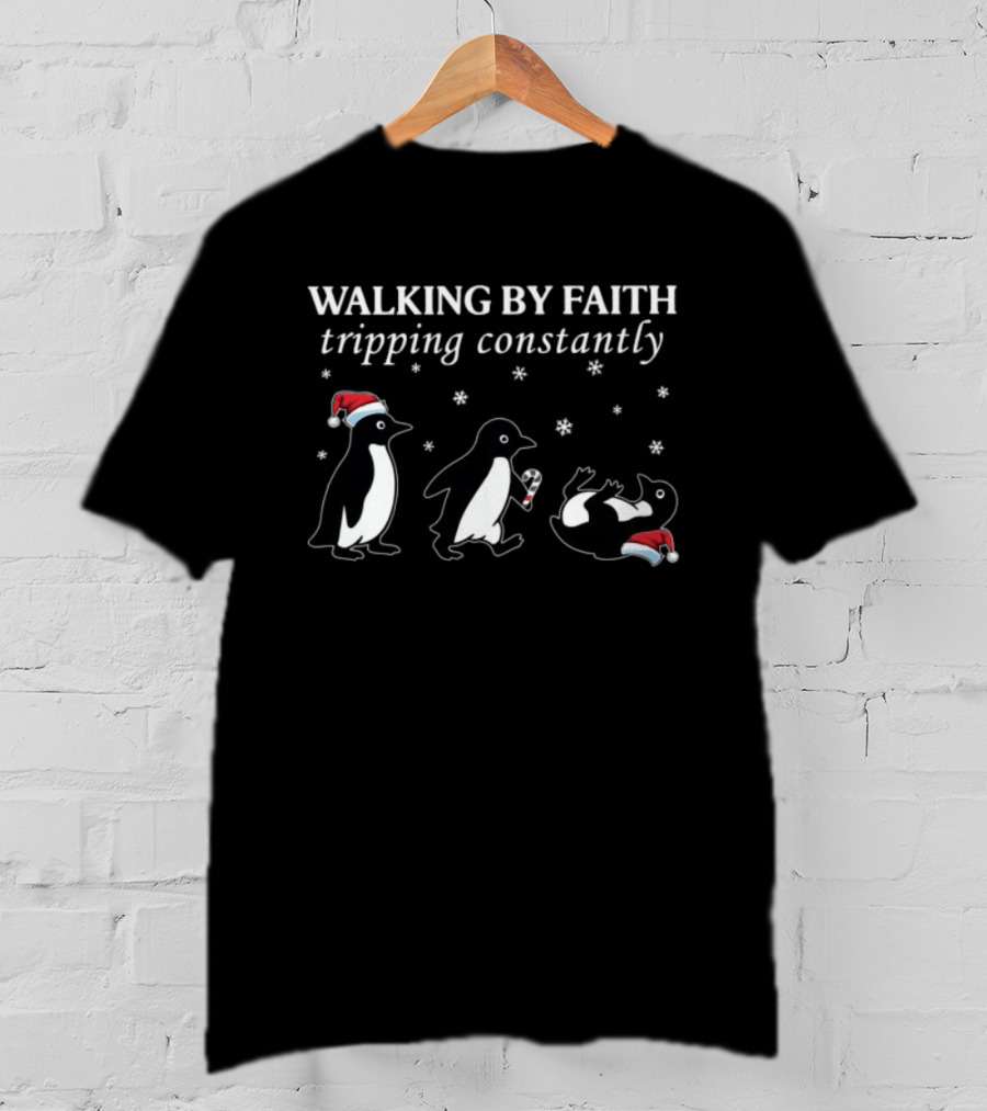 Walking By Faith Tripping Constantly Christmas Penguin Santa Hat Snowflakes T-Shirt