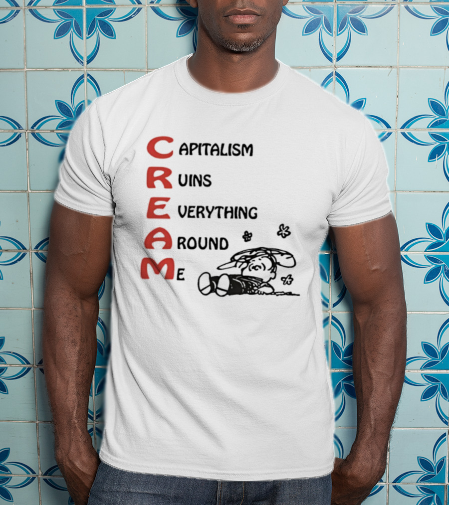 C.R.E.A.M. Capitalism Ruins Everything Around Me With Sleepy Dog Illustration T-Shirt