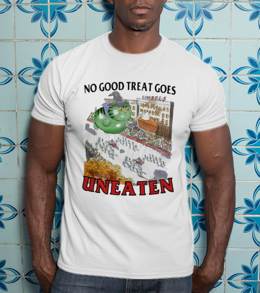 No Good Treat Goes Uneaten Cat Thanksgiving Parade Gimbels Pie Balloon T-Shirt