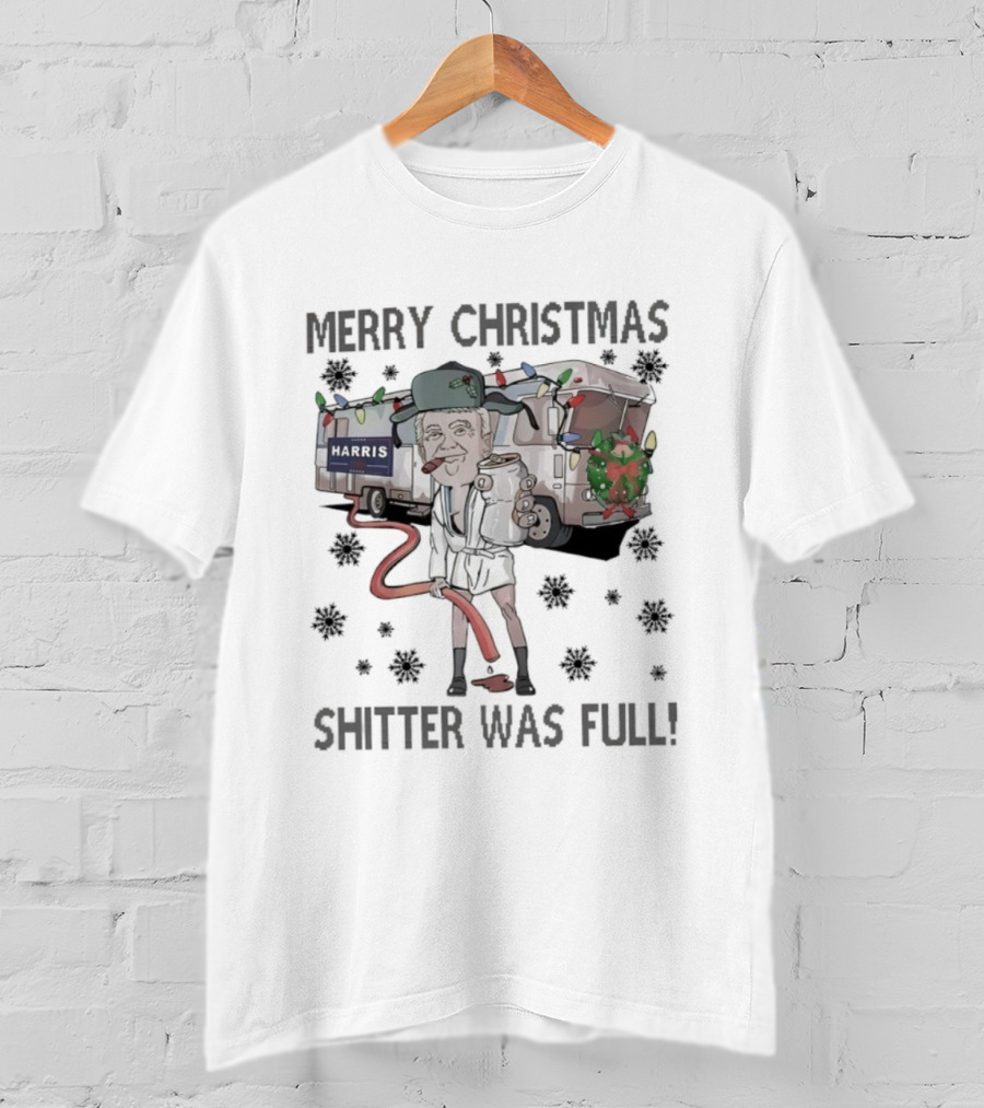 Merry Christmas Shitter Was Full Holiday RV Scene T-Shirt