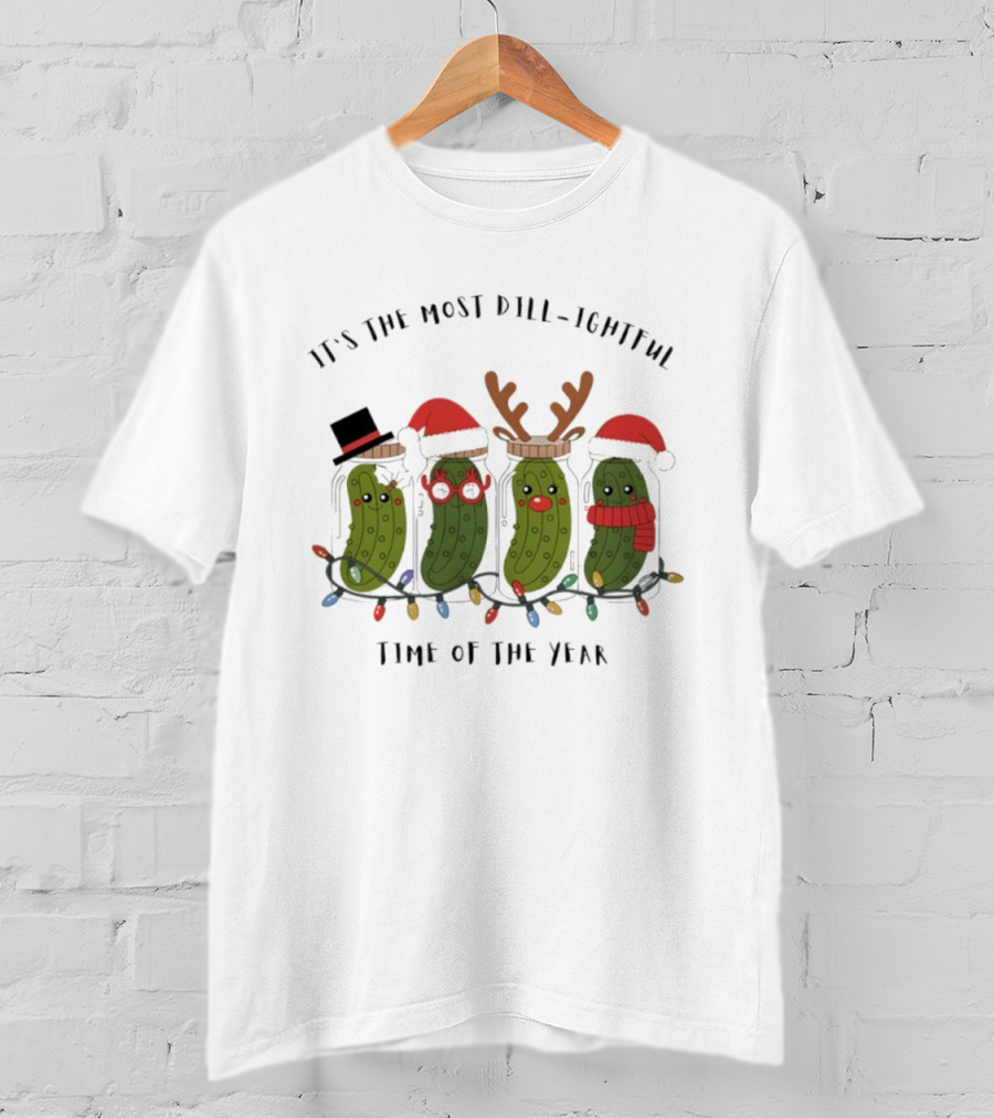 It's The Most Dill-ightful Time Of The Year Pickle Ornament Holiday Humor T-Shirt