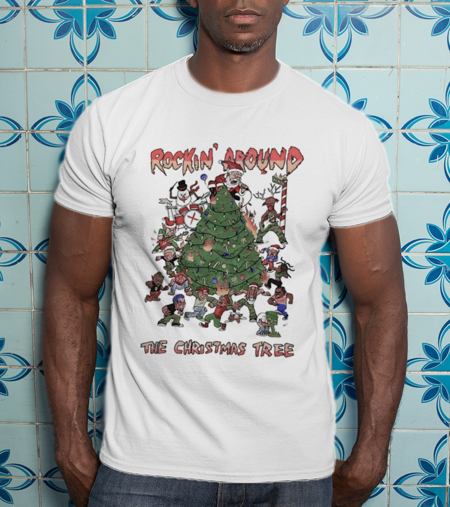Rockin’ Around The Christmas Tree Rebellious Rock N Roll Festive Holiday Gathering T-Shirt
