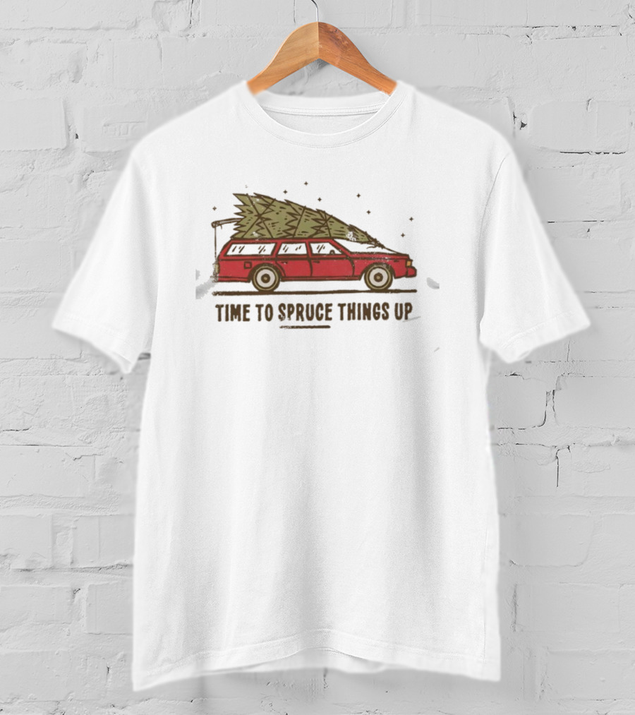 Time To Spruce Things Up Christmas Red Car With Christmas Tree T-Shirt