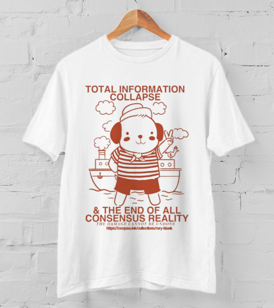 Total Information Collapse Dog & End Of All Consensus Reality T-Shirt