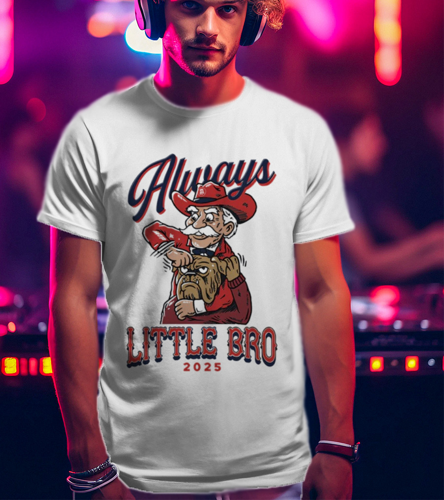 Always Little Bro 2025 Georgia Bulldogs Mascot T-Shirt