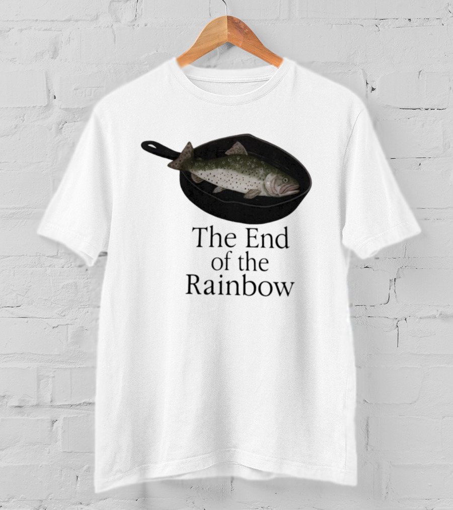 Rainbow Fish Fry In Skillet End Of The Rainbow T-Shirt