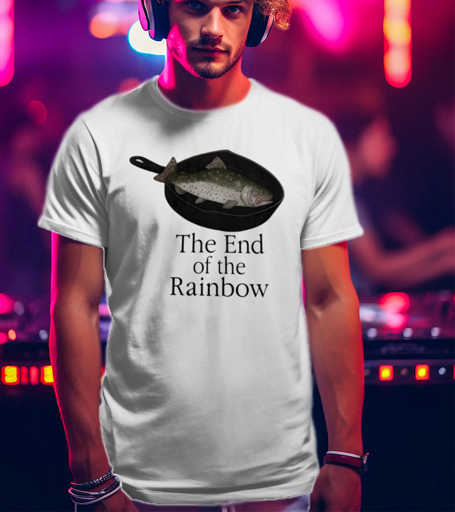 Rainbow Fish Fry In Skillet End Of The Rainbow T-Shirt