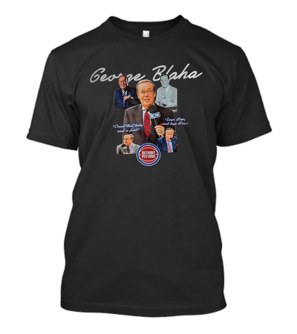 George Blaha Detroit Pistons Count That Baby And A Foul Layup Boys And Layups T-Shirt