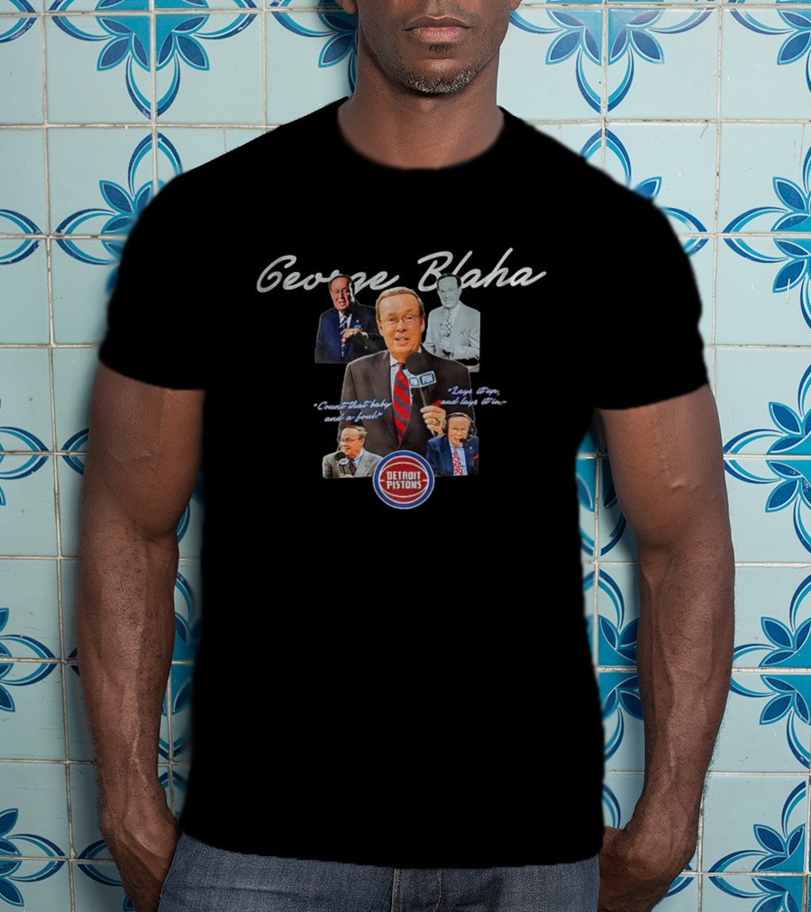 George Blaha Detroit Pistons Count That Baby And A Foul Layup Boys And Layups T-Shirt