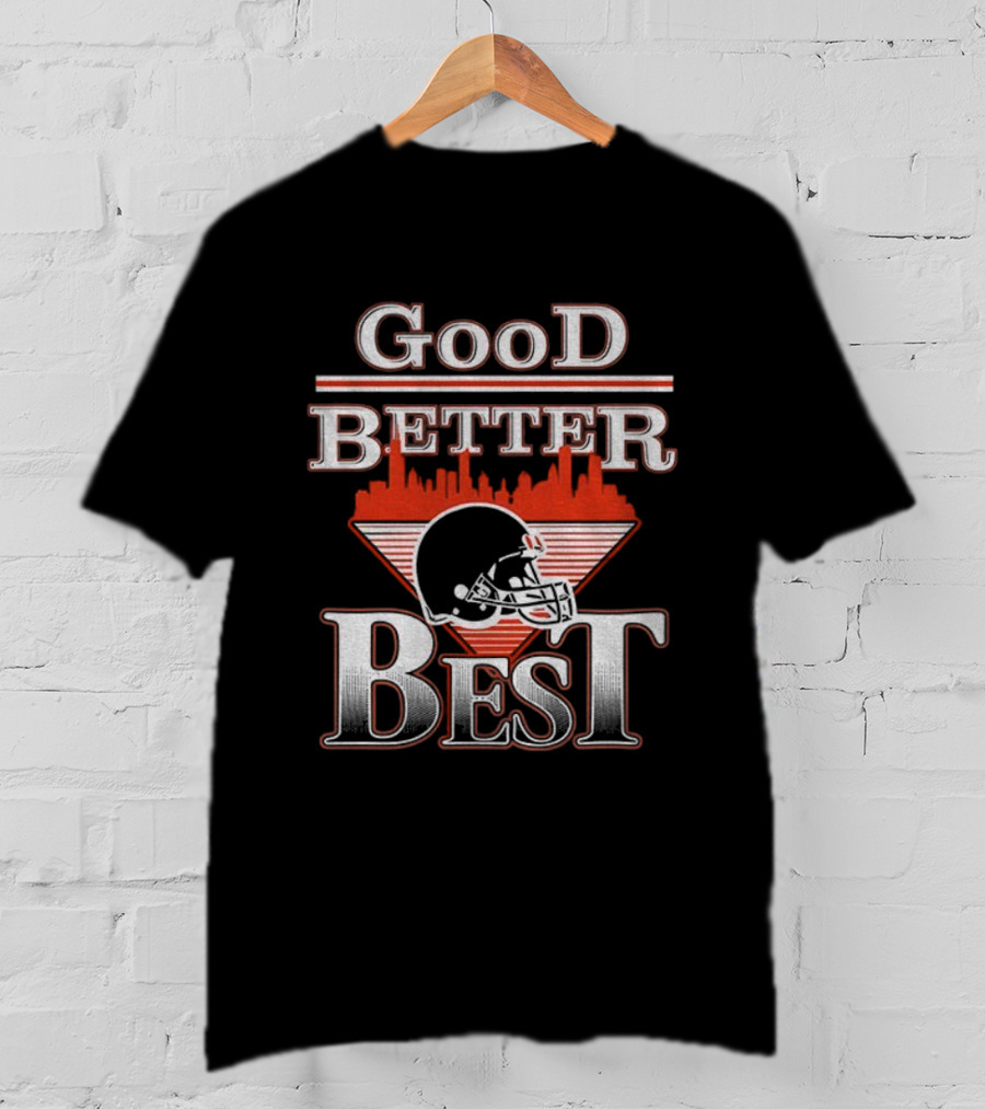 Good Better Best Chicago Bear Helmet City Skyline NFL Football T-Shirt