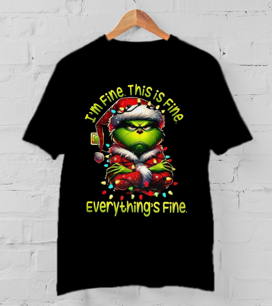I'm Fine This Is Fine Everything's Fine Grinch Christmas Lights T-Shirt