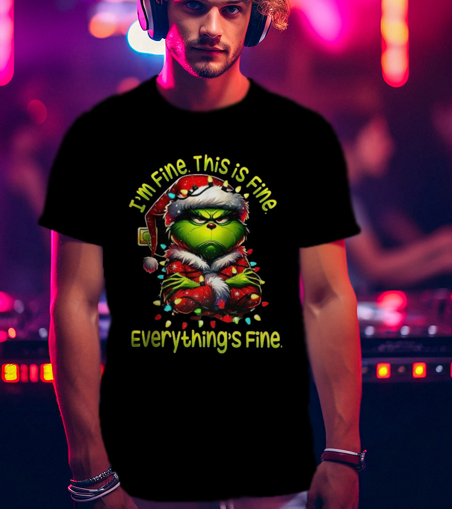 I'm Fine This Is Fine Everything's Fine Grinch Christmas Lights T-Shirt