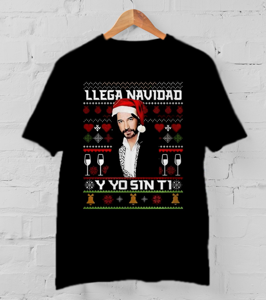 Llega Navidad Y Yo Sin Ti Marco Antonio Ugly Christmas T-Shirt