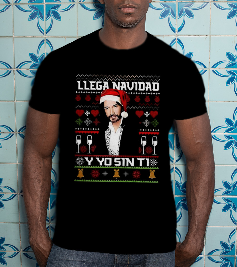 Llega Navidad Y Yo Sin Ti Marco Antonio Ugly Christmas T-Shirt