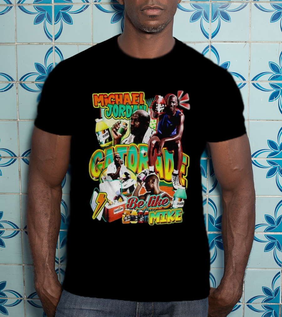 Michael Jordan Gatorade Be Like Mike Quench Your Thirst T-Shirt