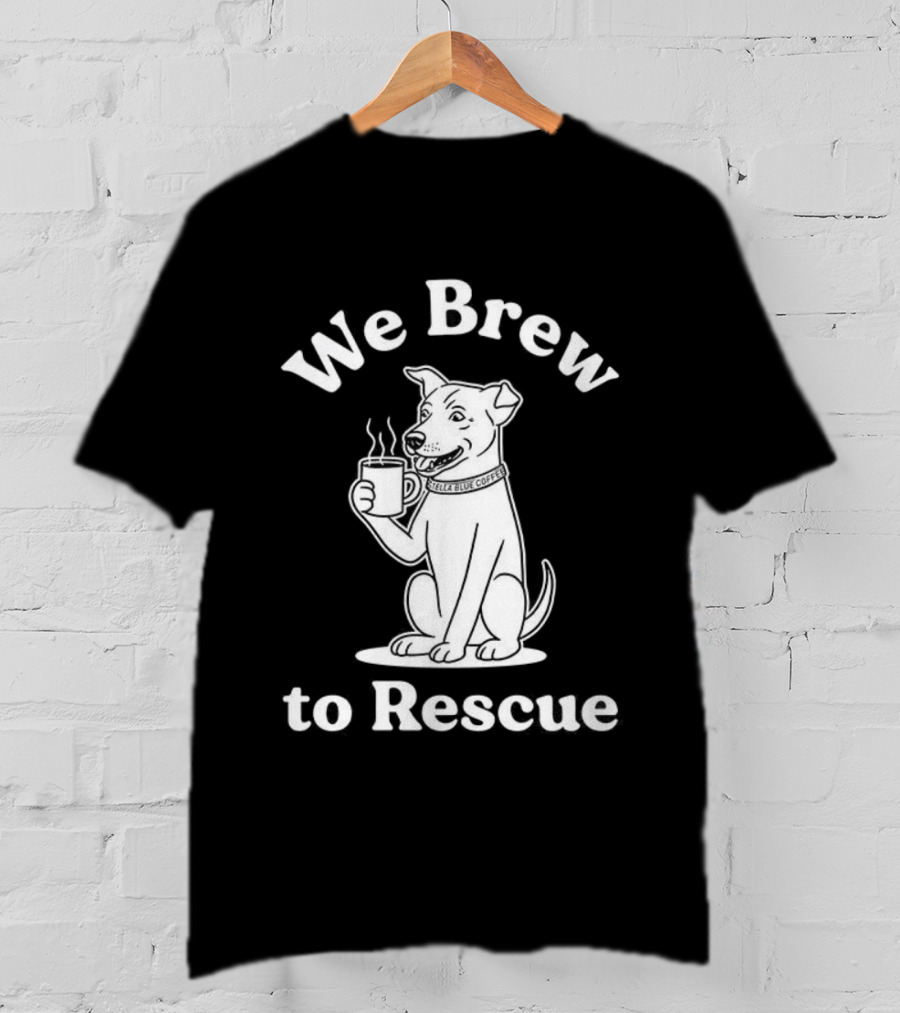 We Brew To Rescue Coffee Dog Paw Rescue Charity Tee T-Shirt