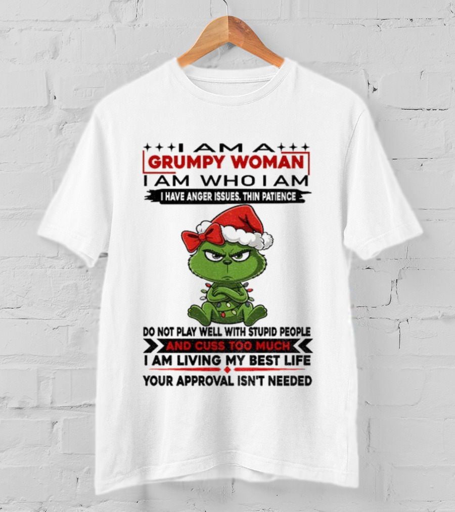 Grinch Grumpy Woman Anger Issues Thin Patience Christmas Approval Not Needed T-Shirt