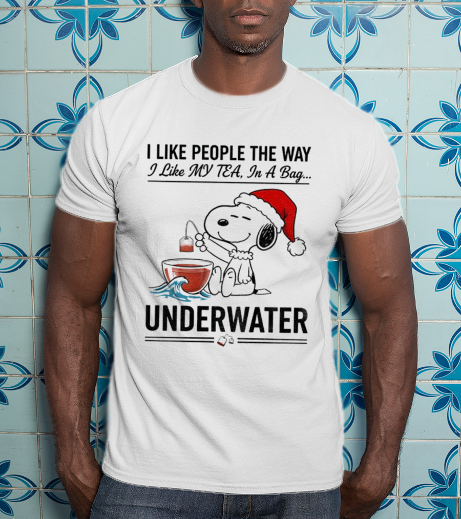 Snoopy Santa Hat I Like People The Way I Like My Tea Underwater Christmas T-Shirt