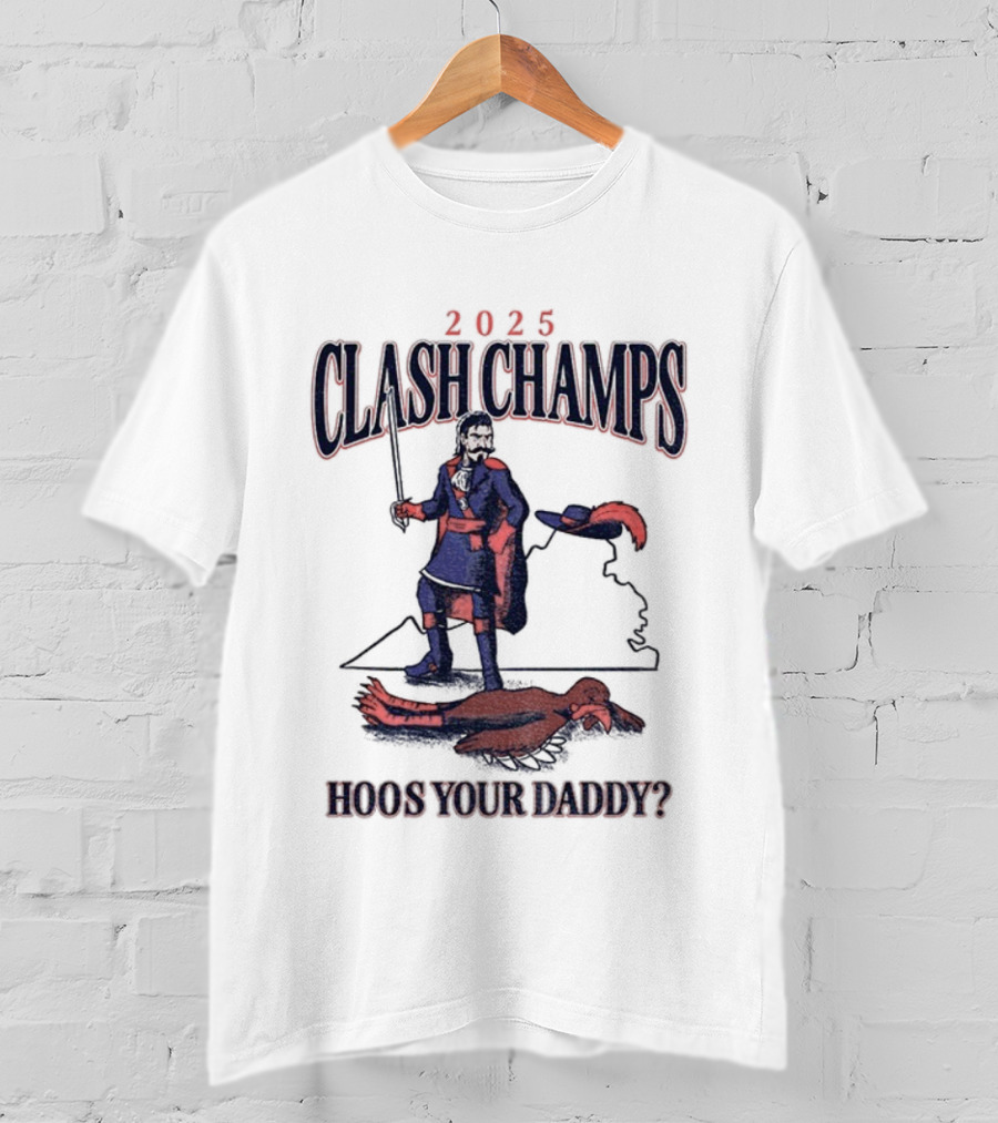 2025 Virginia Clash Champs Hoos Your Daddy Victory Over Rival T-Shirt