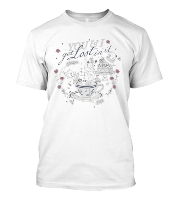 You And I Got Lost In Wonderland Tea Party Time T-Shirt