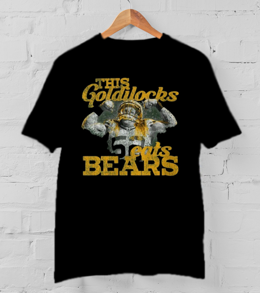 This Goldilocks Beats Bears Packers Football Legend T-Shirt