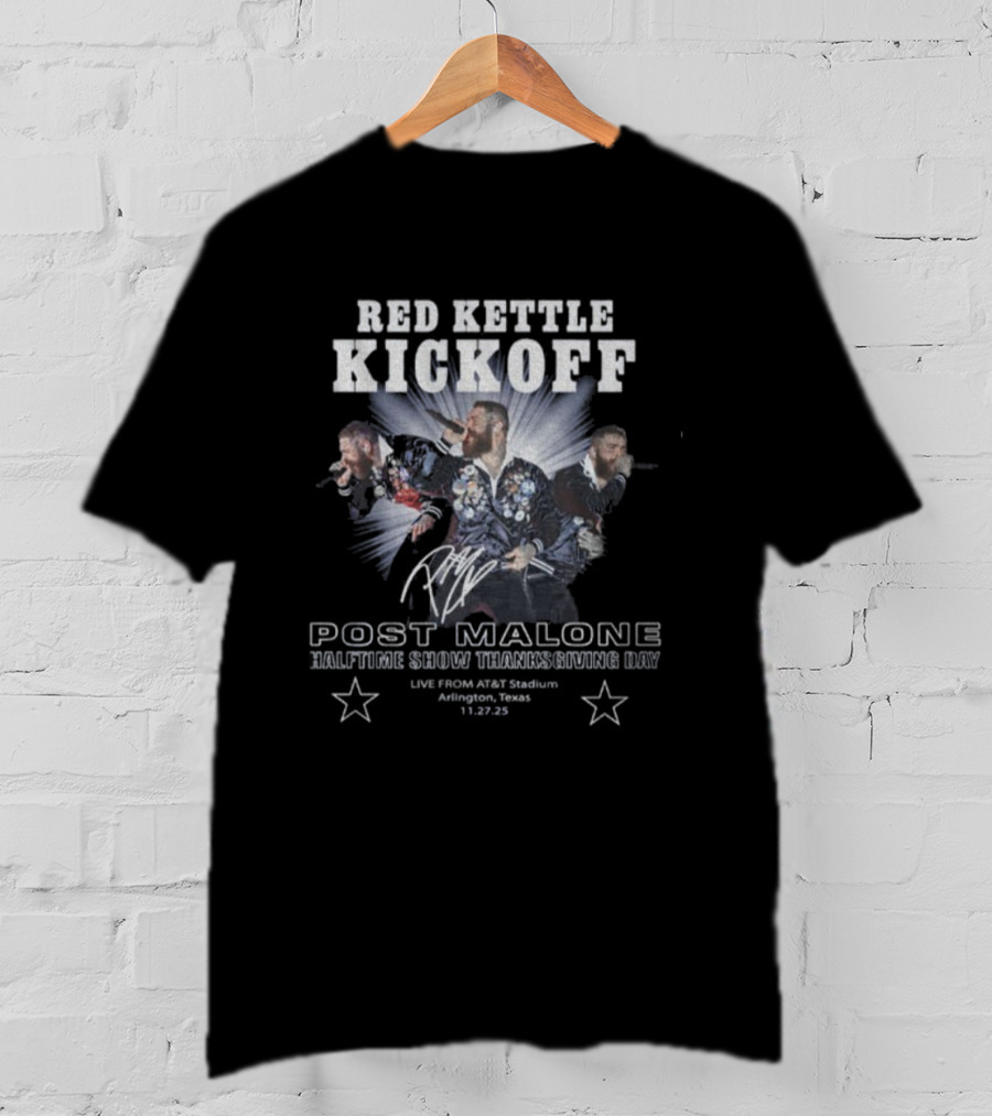 Red Kettle Kickoff Post Malone Halftime Show Thanksgiving Day Arlington Texas 11 28 19 T-Shirt