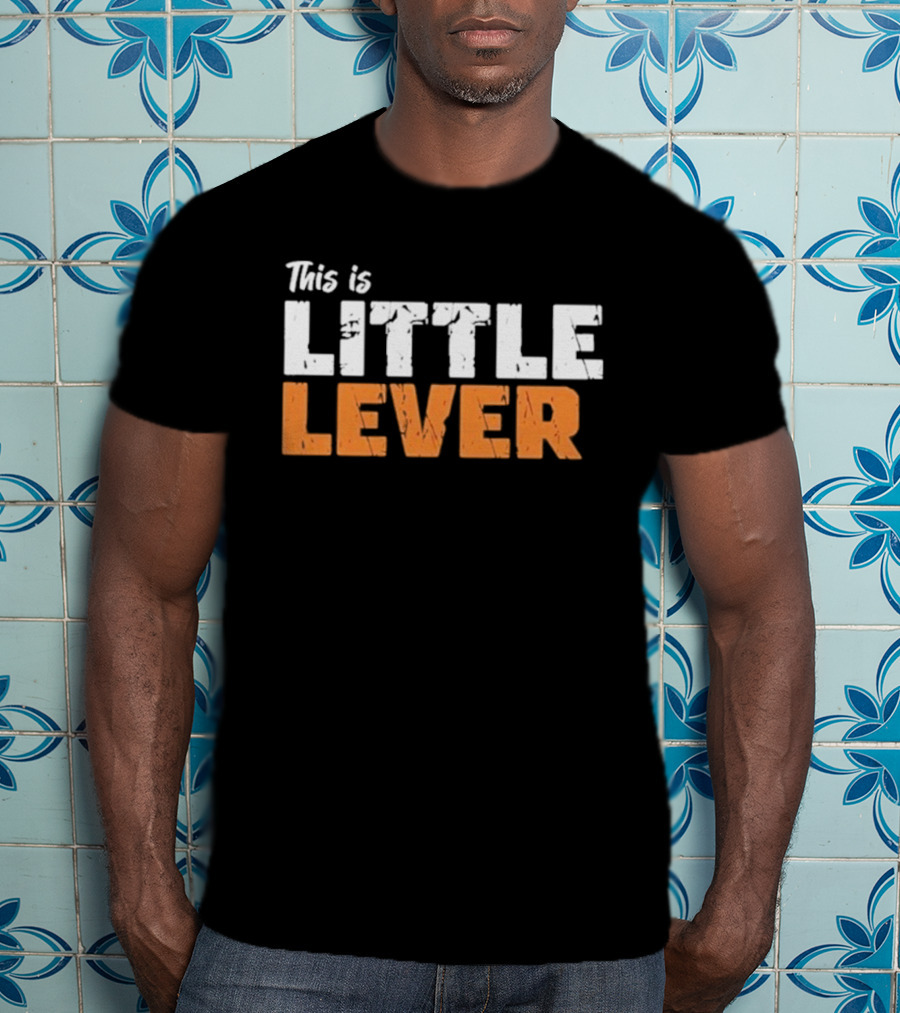 This Is Little Lever T-Shirt