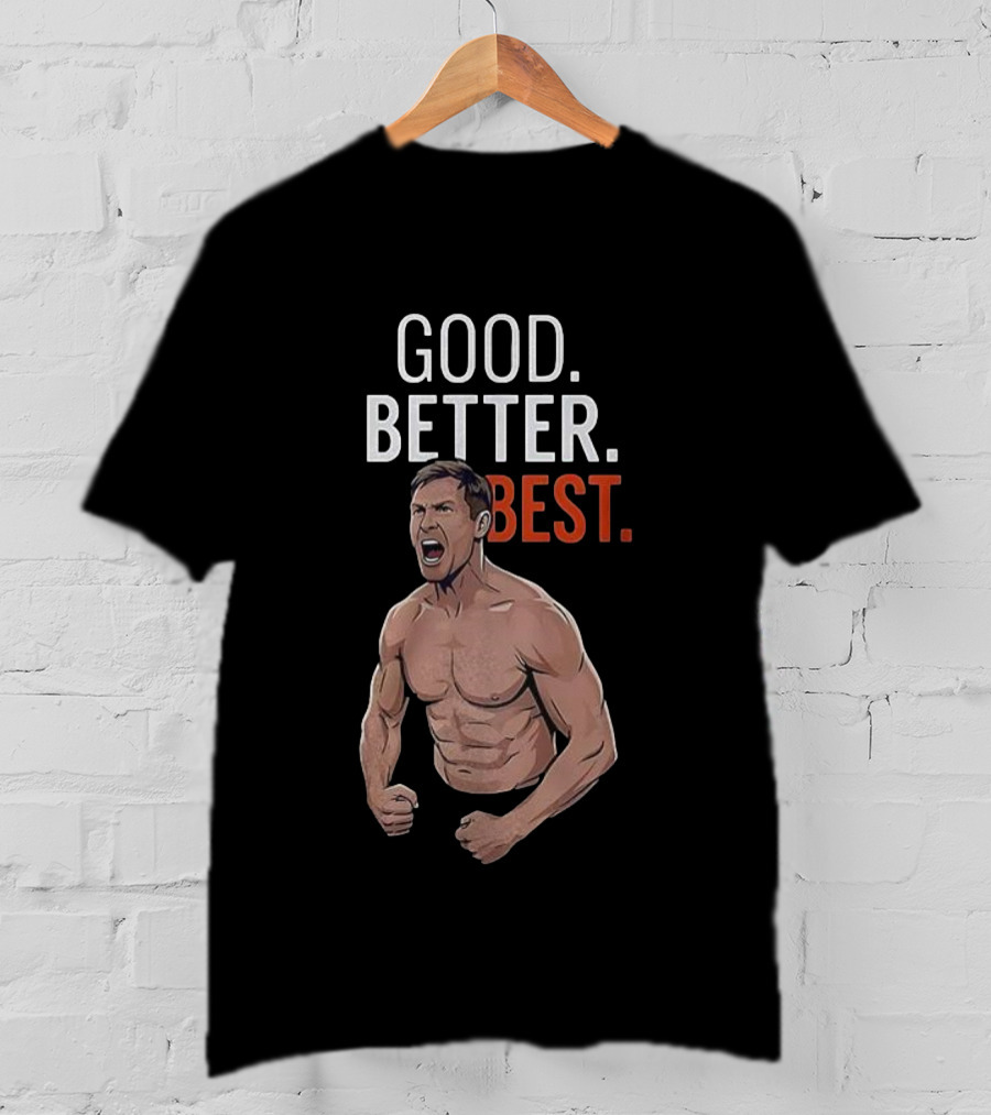 Good Better Best Bears Coach Ben Johnson Inspiration T-Shirt