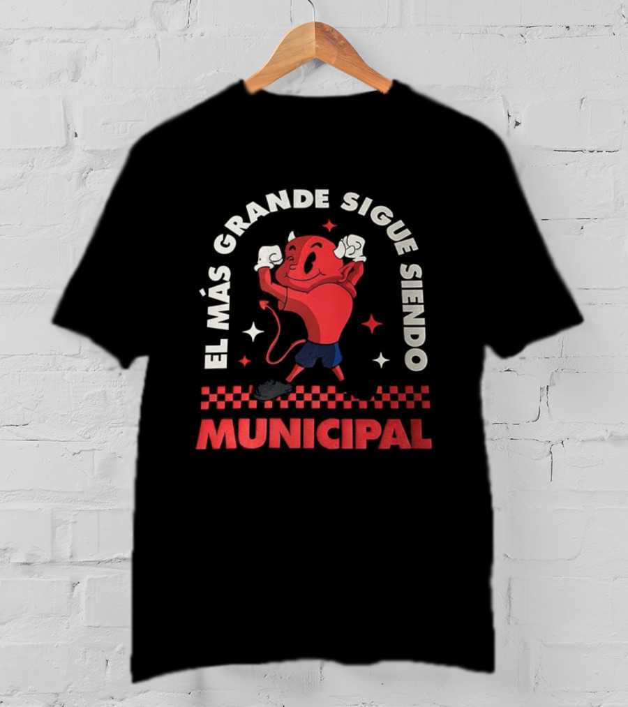 El Mas Grande Sigue Siendo Municipal Fútbol Club Guatemalteco Ají Héroe Rojo T-Shirt