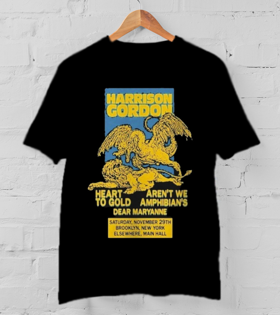 Harrison Gordon Heart To Gold Amphibian's Dear Maryanne Brooklyn NY November 29 Elsewhere Main Hall T-Shirt