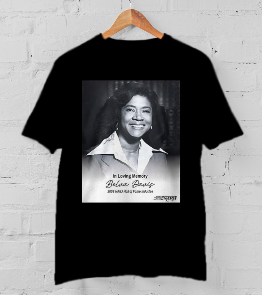 In Loving Memory Belva Davis 2008 NABJ Hall Of Fame Inductee T-Shirt
