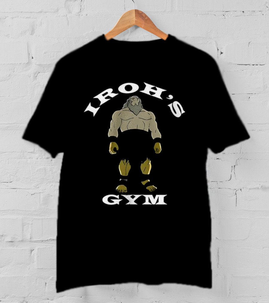 Iroh's Gym The Last Airbender Fitness Motivation T-Shirt