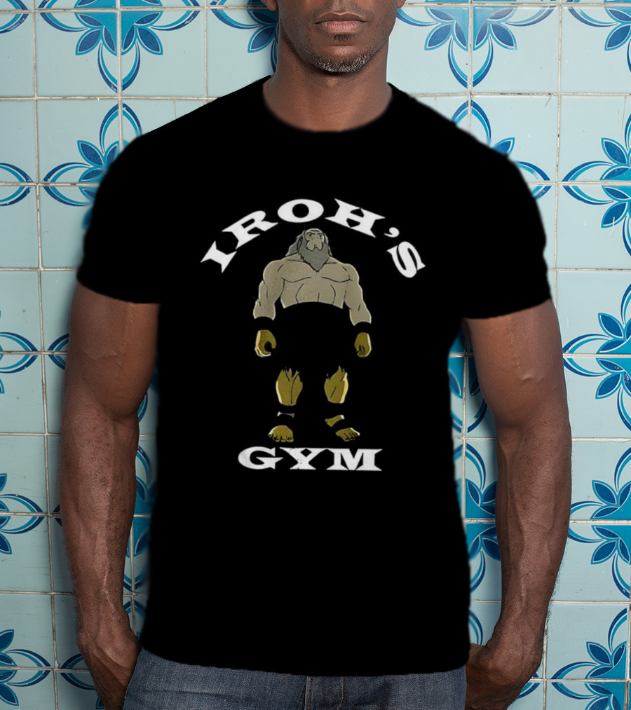 Iroh's Gym The Last Airbender Fitness Motivation T-Shirt