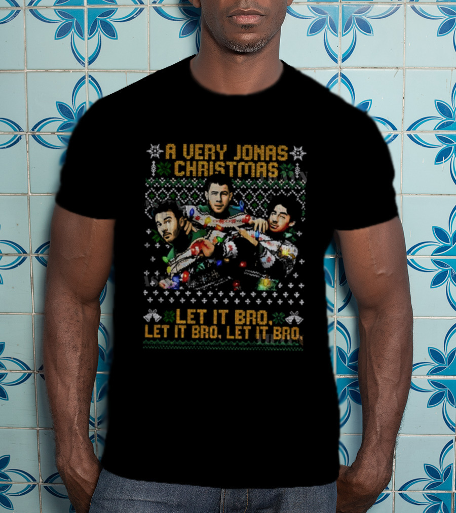 A Very Jonas Christmas Let It Bro Let It Snow Let It Bro T-Shirt